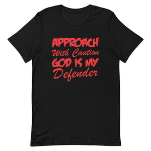 Approach With Caution God Is My Defender Short-Sleeve Unisex T-Shirt