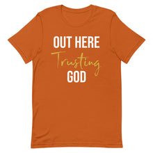 Load image into Gallery viewer, Out Here Trusting God Short-Sleeve Unisex T-Shirt